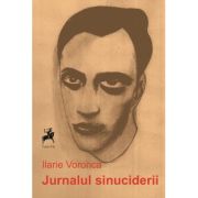 Jurnalul sinuciderii (editia a II-a) - Ilarie Voronca