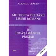 Metodica predarii limbii romane in invatamantul primar. Editia 8 - Corneliu Craciun