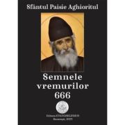 Semnele vremurilor 666 - Paisie Aghioritul