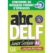 ABC DELF Junior scolaire Niveau A2 - Livre + Livre-web. Conforme au nouveau format d'épreuves - Lucile Chapiro