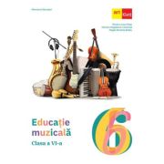 Educatie muzicala. Manual pentru clasa a 6-a - Mirela-Larisa Matei