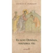 Eu sunt Domnul, doctorul tau - Charles H. Spurgeon