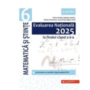 Evaluarea Nationala 2025 la finalul clasei a 6-a. Matematica si Stiinte - Bogdan Antohe