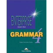 Enterprise Grammar 4, Student Book, Curs de limba engleza - Virginia Evans, Jenny Dooley