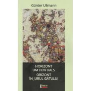 Horizont um den Hals. Orizont in jurul gatului - Gunter Ullman