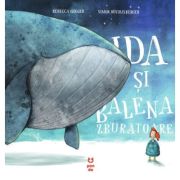 Ida si balena zburatoare - Rebecca Gugger