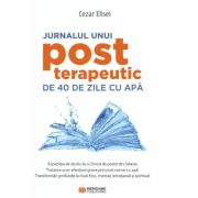 Jurnalul unui post terapeutic de 40 de zile cu apa - Cezar Elisei