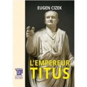 L’Empereur Titus - Eugen Cizek