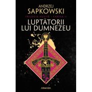 Luptatorii lui Dumnezeu (Trilogia HUSITA, partea a 2-a) - Andrzej Sapkowski