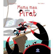 Mama mea este pirat - Karine Surugue, Remy Saillard