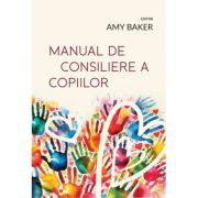 Manual de consiliere a copiilor - Amy Baker