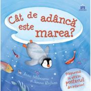 Cat de adanca este marea? - Anna Milbourne