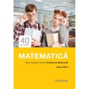 Matematica. Ghid complet pentru Evaluarea Nationala, clasa a 8-a - Daniela Stoica