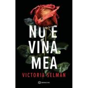 Nu e vina mea - Victoria Selman