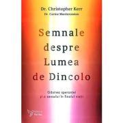 Semnale despre Lumea de Dincolo – Dr. Christopher Kerr