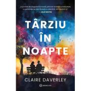 Tarziu in noapte - Claire Daverley