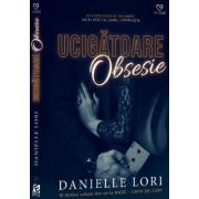 Ucigatoare obsesie - Danielle Lori