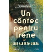 Un cantec pentru Irene - Luis Alberto Urrea