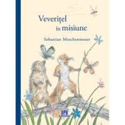 Veveritel in misiune - Sebastian Meschenmoser