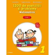 Matematica. 1200 de exercitii si probleme pentru clasa 1 - Sorina Barbu