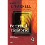 Portretul casatoriei - Maggie O’Farrell