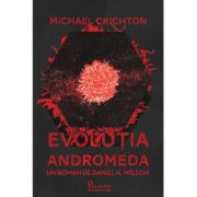 Evolutia Andromeda - Daniel H. Wilson