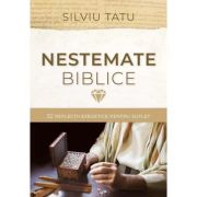 Nestemate biblice - Silviu Tatu