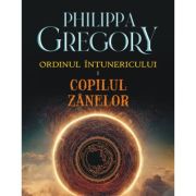 Ordinul Intunericului. Volumul 1. Copilul zanelor (editie noua) - Philippa Gregory