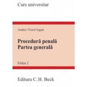 Procedura penala. Partea generala. Editia a 2-a - Andrei Viorel Iugan