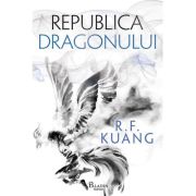 Republica Dragonului - Rebecca F. Kuang