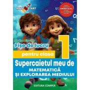 Supercaietul meu de matematica si explorarea mediului. Clasa 1. Fise de lucru - Dorina Riscuta