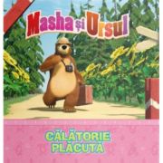 Volumul 4. Masha si Ursul. Calatorie placuta