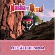 Volumul 17. Masha si Ursul. Luptatorii Ninja