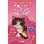 Biscuit, o pisicuta speriata - Holly Webb