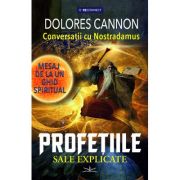 Conversatii cu Nostradamus - Dolores Cannon