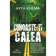 Cunoaste-ti calea. Un ghid budist complet pentru meditatie, credinta si transcendenta in viata de zi cu zi - Ayya Khema