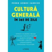 Cultura generala in 365 de zile - Pedro Gomez Carrizo