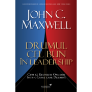 Drumul cel bun in leadership – John C. Maxwell