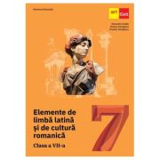 Elemente de limba latina si de cultura romanica. Manual pentru clasa a 7-a - Alexandru Dudau