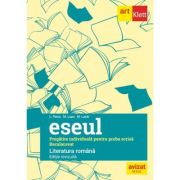 Eseul. Bacalaureat. Literatura Romana. Pregatire individuala pentru proba scrisa, editie revizuita - Liliana Paicu