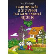 Fratii Mesteacan si cei 7 vampiri care aveau o singura pereche de chiloti - Augustin Cupsa