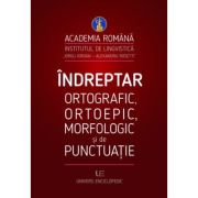 Indreptar ortografic, ortoepic, morfologic si de punctuatie