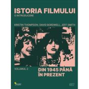 Istoria filmului. Volumul 2. Din 1945 pana in prezent - Kristin Thompson