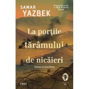 La portile taramului de nicaieri - Samar Yazbek