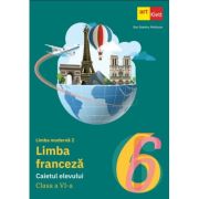 Limba Franceza. Caietul elevului clasa a 6-a. Limba moderna 2 - Dan Dumitru Moldovan