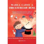 Marea carte a obiceiurilor bune - Maria Menendez-Ponte