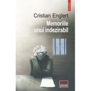 Memoriile unui indezirabil - Cristian Englert