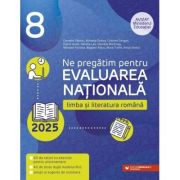 Ne pregatim pentru Evaluarea Nationala 2025. Limba si literatura romana Clasa 8 - Cristina Cergan