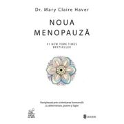 Noua menopauza - Mary Claire Haver