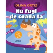 Nu fugi de coada ta - Olina Ortiz